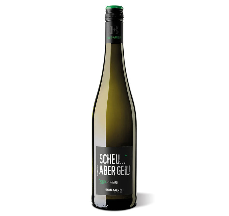 Wein  "Scheu aber geil!"